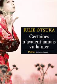 julie-otsuka-certaines-n-avaient-jamais-vu-la-mer-liseuses-de-bordeaux