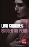 sauver-sa-peau-lisa-gardner-liseuses-de-bordeaux