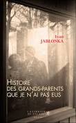 histoire-des-grands-parents-que-je-n-ai-pas-eus-ivan-jablonka-liseuses-de-bordeaux