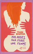 pas-assez-pour-faire-une-femme-jeanne-benameur-liseuses-de-bordeaux