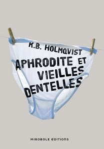 k-b-holmqvist-aphrodite-et-vieilles-dentelles-liseuses-de-bordeaux