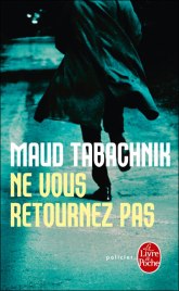 maud-tabachnik-ne-vous-retournez-pas-liseuses-de-bordeaux