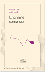 homme-semence-violette-Ailhaud-liseuses-de-bordeaux