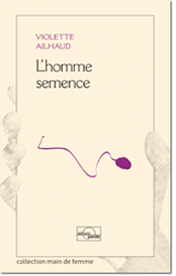 homme-semence-violette-Ailhaud-liseuses-de-bordeaux
